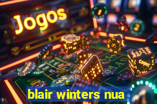 blair winters nua